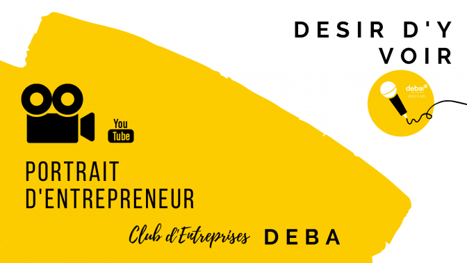 Portrait d’Entrepreneur avec DESIR D’Y VOIR