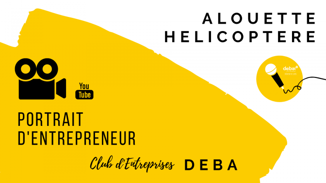 Portrait d’Entrepreneur – ALOUETTE HELICOPTERE