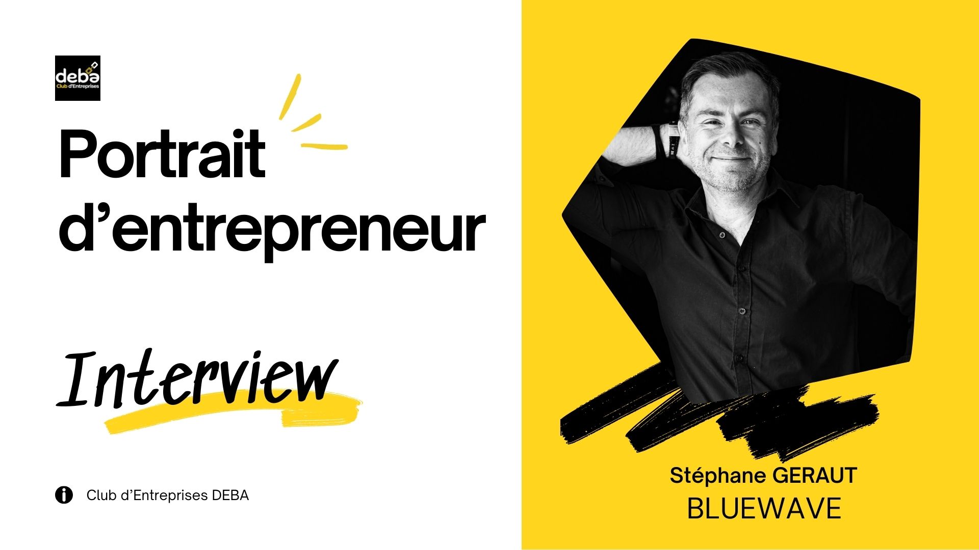 Portraits d'entrepreneur Stéphane GERAUT